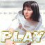 PLAY*
